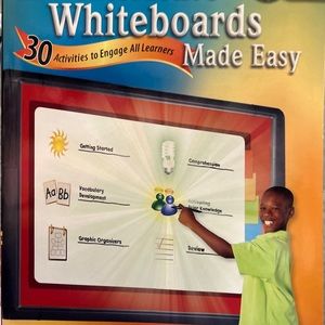 INTERACTIVE WHITEBOARDS MADE EASY SMART BOARDS By Mark Murphy
